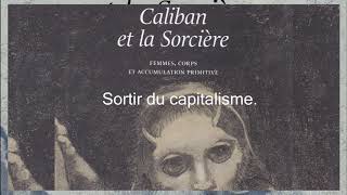 Caliban et la Sorcière Femmes corps et accumulation primitive [upl. by Einot]