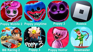 Poppy Playtime Chapter 2 Poppy Mobile Poppy 3 Roblox BB Racing 2 Poppy Poppy Horror Bowmaster [upl. by Aelanna]