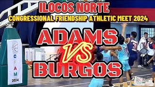 ADAMS VS BURGOS  CFAM ATHLETIC MEET 2024 ILOCOS NORTE GAME HIGHLIGHTS [upl. by Anitsihc]