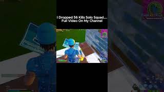 56 KILL SOLO SQUAD fortnite fortniteshorts FORTNITERELOADED fortniteclips [upl. by Damaris738]