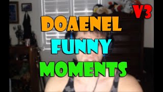 DoaenelDantes Funny Moments V3 [upl. by Ettesus]