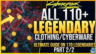 110 LEGENDARY LOOT LOCATIONS  Cyberpunk 2077 Armor  Clothing  Cyberware  Ultimate Guide Pt 22 [upl. by Edniya457]