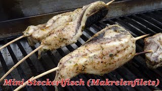 255 Mini  Steckerlfisch Makrelenfilets  frisch gefangen und auf dem Gasgrill zubereitet [upl. by Barden]