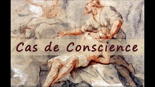 CAS DE CONSCIENCE N°0 [upl. by Lais156]