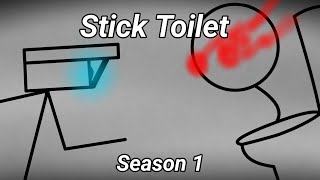 Stick Toilet Season 1 [upl. by Khanna]