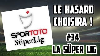 FUT 15  Le Hasard Choisira  34  La Süper Lig [upl. by Ellerad]