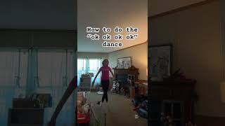 How to do the “ok ok ok ok” dance [upl. by Eiramoj]