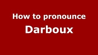 How to pronounce Darboux French  PronounceNamescom [upl. by Aieki]