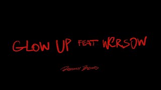 2115  GLOW UP ft Wersow [upl. by Yehtomit]