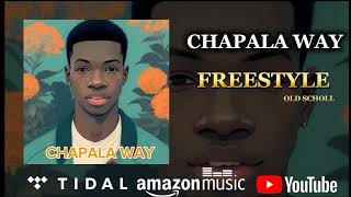 CHAPALA  WAY  FREESTYLE [upl. by Socrates]