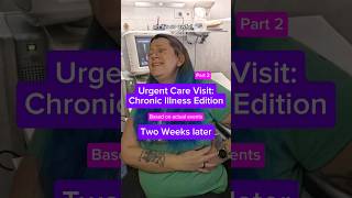 Urgent Care Visit Chronic Illness Edition PART 2 chronicillness ehlersdanlos skit shorts [upl. by Novel74]