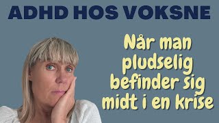 ADHD  Når der opstår en krisesituation [upl. by Irene919]