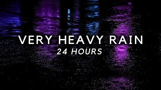 Heavy Rain to Sleep FAST 24 Hours of Strong Rain Sounds to End Insomnia Block Noise Study [upl. by Leirad]