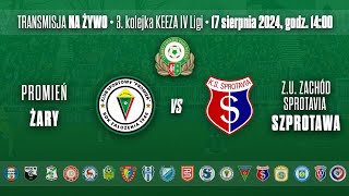 Promień Żary  ZU ZACHÓD Sprotavia Szprotawa  KEEZA IV LIGA LUBUSKA [upl. by Eilahtan]