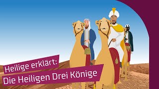 Heilige erklärt Die Heiligen Drei Könige [upl. by Durante]