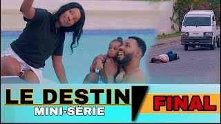 LE DESTIN  FINAL Istwa Yon Fanm Kap Maltrete Maril [upl. by Vivianna]