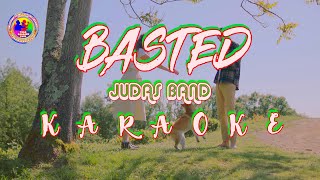 BASTED  JUDAS BAND  KARAOKE  VERSION [upl. by Moody]