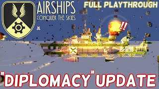 Now THIS Is Diplomacy FULL Playthrough  Airships Conquer The Skies  Major update Gameplay [upl. by Aiden302]