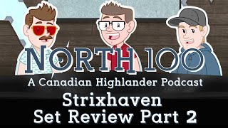 Strixhaven Set Review PT2  North 100 Ep119 [upl. by Nicoline4]