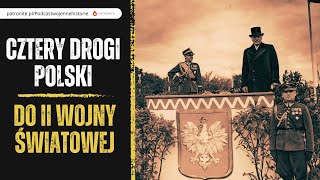 Cztery drogi Polski do II wojny światowej [upl. by Clemen]