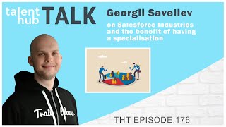 Georgii Saveliev on Salesforce Industries and the benefit of having a specialisation [upl. by Partridge]