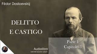 05 DELITTO E CASTIGO  Parte 1  Capitolo 5  F Dostoëvskij  Audiolibro Integrale [upl. by Phi]