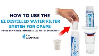 How to Set Up and Use the EZ Distilled Water Filter System for Your CPAP Machine  The CPAP Shop [upl. by Nahtnoj]