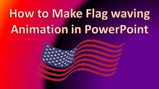 How To Make a Waving Flag Animation in PowerPoint [upl. by Mill]