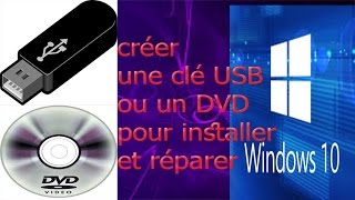 Comment créer une clé USB ou un DVD pour installer et réparer Windows 10 [upl. by Rosenstein32]