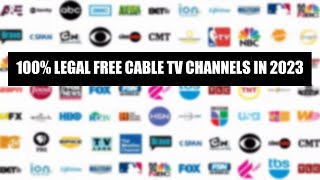 100 Legal FREE Cable TV Channels in 2023 and Beyond [upl. by Maribel]