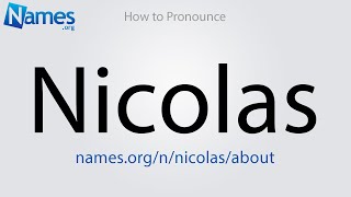 How to Pronounce Nicolas [upl. by Ainerol]