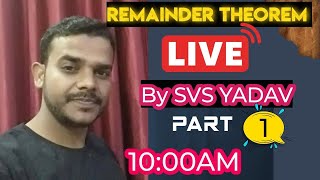 Maths by Svs yadav sir REMAINDER THEOREM Part 1 [upl. by Aromas]