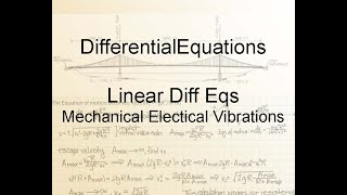 Differential Equations Chapter 37 Mechanical  Electrial Vibrations [upl. by Pump]