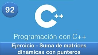 92 Programación en C  Punteros  Ejercicio  Suma de matrices dinámicas con punteros [upl. by Dimitry]