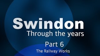 Swindon Through The Years  Part 6 [upl. by Ahsatan136]