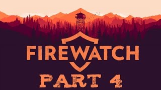 Firewatch  Part 4  Flash Fire [upl. by Rees]