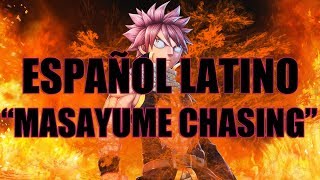 Fairy Tail quotMasayume Chasingquot Español Latino [upl. by Lertnom]