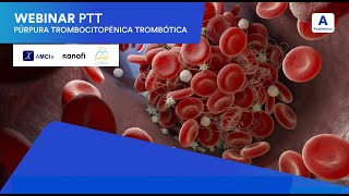 Webinar  PTT Púrpura trombocitopénica trombótica [upl. by Artema292]