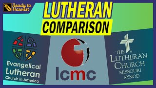 Lutheran Comparison ELCA vs LCMC vs LCMS [upl. by Zita952]