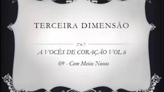 Terceira Dimensao  Vol 06  09 Com Meias Novas [upl. by Pesvoh26]