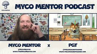 Myco Mentor Podcast  Ep 3  Philly Golden Teacher [upl. by Laurin]