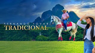 Fernando Tovar Tradicional Vídeo Oficial [upl. by Hsivat224]