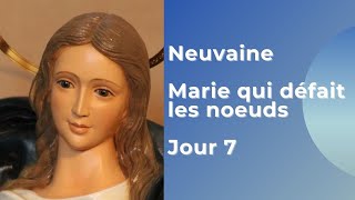 Neuvaine à Marie qui défait les noeuds Jour 7 [upl. by Dyanna]