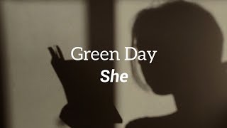 Green Day  She Lyrics [upl. by Weinert]