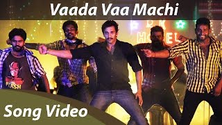 Vaada Vaa Machi Full Song Video HD  Orange Music [upl. by Anirehtac]