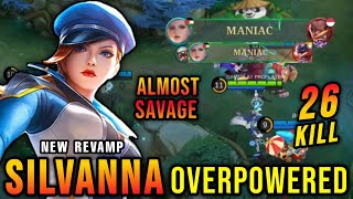 26 Kills  2x MANIAC Silvanna Revamp 100 OVERPOWERED  New Revamp Tryout  MLBB [upl. by Leanor]