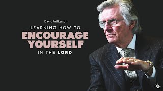 Learning How to Encourage Yourself in the Lord  David Wilkerson  June 15 1997 [upl. by Sitrik]