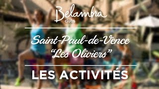 Club de vacances Belambra SaintPauldeVence « Les Oliviers »  Les Activités [upl. by Narruc]