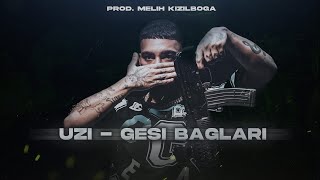 UZİ  Gesi Bağları  Drill Mix  Prod Melih Kızılboğa   Gesi bağlarından dolanıyorum [upl. by Adnilemreh]