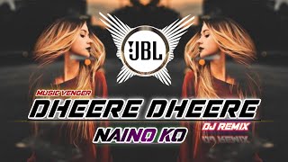 Dheere Dheere Naino Ko Saibo TRAP REMIX  Zeiji amp BAWSE  DJ Saibo Bass Remix Music Venger 🎶 [upl. by Croner727]